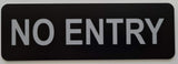 Black 'NO ENTRY' sign with Silver text
