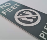 No feet acrylic sign on a Smoke Grey