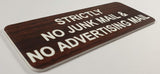 English Walnut acrylic sign with white engraved text 'Strictly No Junk Mail & No Advertising Mail' on a white background