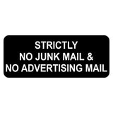 Black acrylic sign with white engraved text 'Strictly No Junk Mail & No Advertising Mail' on a white background