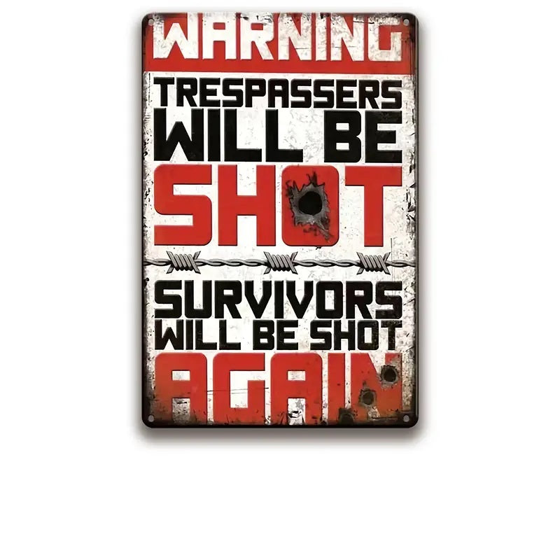WARNING - Trespassers Will Be Shot - UV Printed Metal Sign - 20cm by 30cm