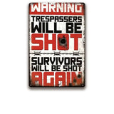 WARNING - Trespassers Will Be Shot - UV Printed Metal Sign - 20cm by 30cm