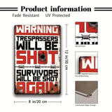 WARNING - Trespassers Will Be Shot - UV Printed Metal Sign - 20cm by 30cm