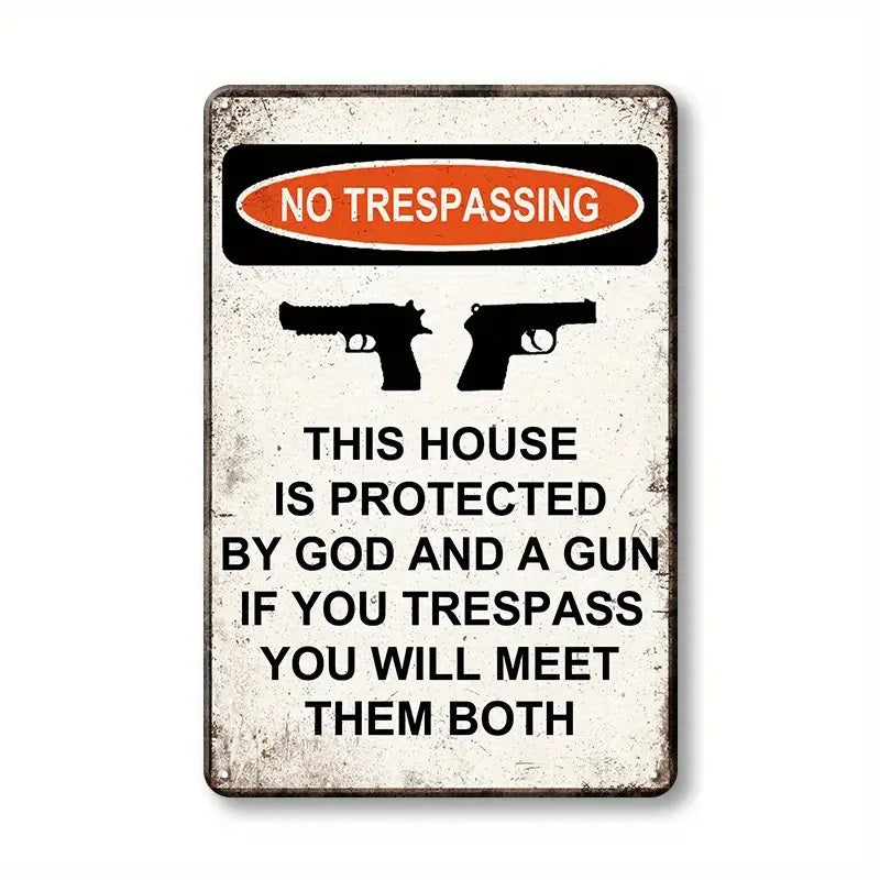 NO TRESPASSING - House Protected by God and a Gun - UV Printed Metal Sign - 20cm by 30cm