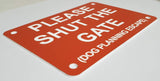 Please Shut the Gate Dog Planning Escape Sign Plaque - Small