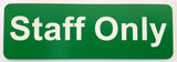 Green sign with 'Staff Only' in White  text on a white background