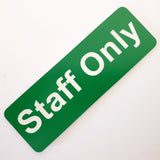 Staff Only - Sign / Plaque