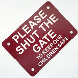 Please Shut The Gate To Keep Our Children Safe Sign Plaque - Medium