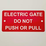 Electric Gate Do Not Push or Pull Sign Plaque - Large