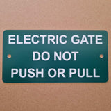 Electric Gate Do Not Push or Pull Sign Plaque - Large