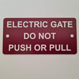 Electric Gate Do Not Push or Pull Sign Plaque - Large