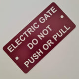 Electric Gate Do Not Push or Pull Sign Plaque - Medium