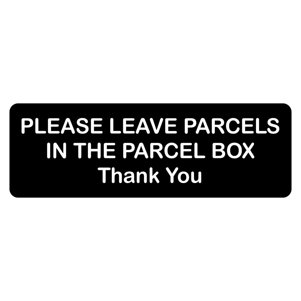 Please Leave Parcels in the Parcel Box Thank You Sign Plaque