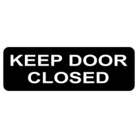 KEEP DOOR CLOSED Sign - 20cm X 6cm