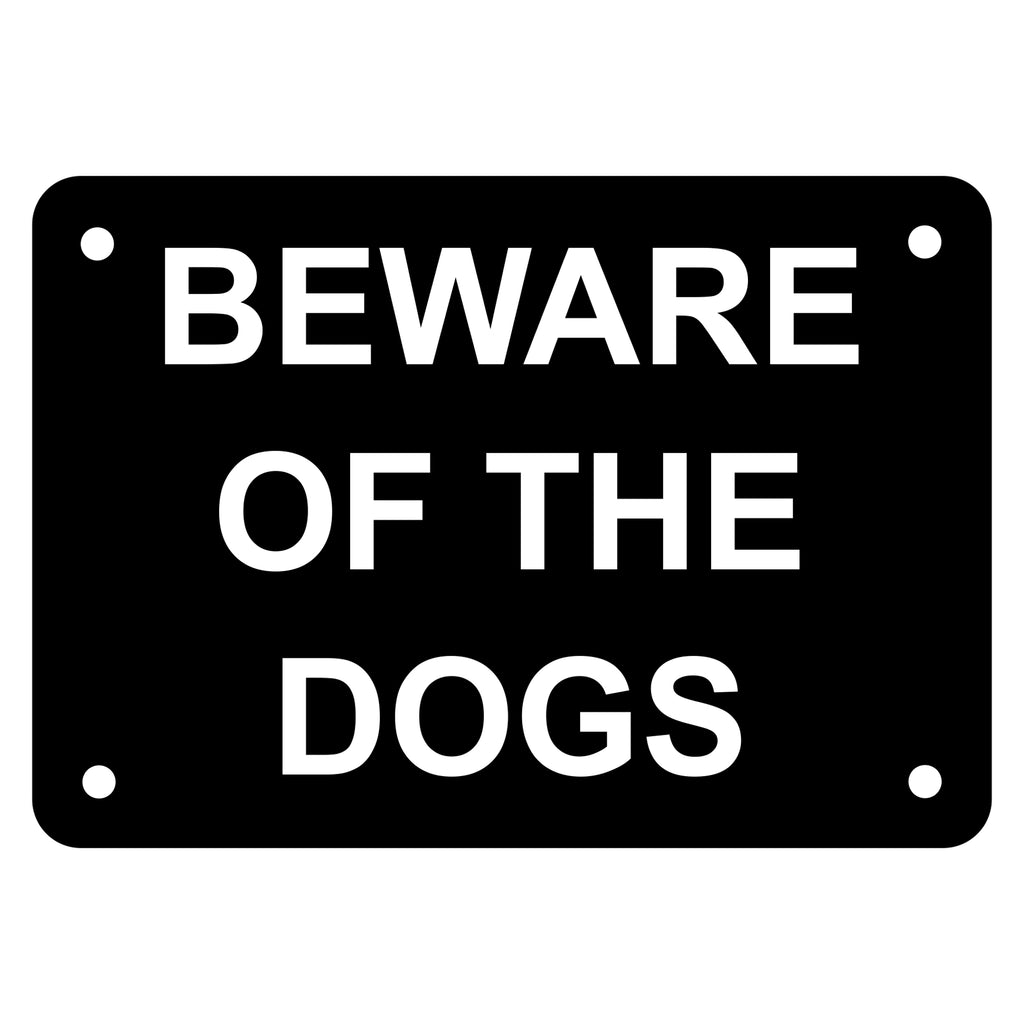 Beware of the Dogs Sign Plaque - Small