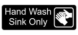 Hand Wash Sink Only Sign Plaque