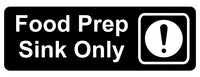 Food Prep Sink Only Sign Plaque