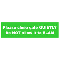 Please close gate QUIETLY Sign Plaque