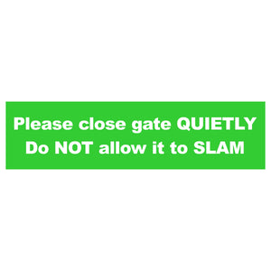 Please close gate QUIETLY Sign Plaque