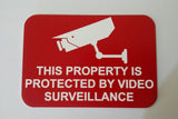 THIS PROPERTY IS PROTECTED BY VIDEO SURVEILLANCE