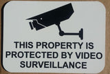 THIS PROPERTY IS PROTECTED BY VIDEO SURVEILLANCE