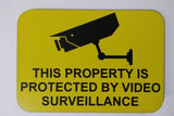 THIS PROPERTY IS PROTECTED BY VIDEO SURVEILLANCE