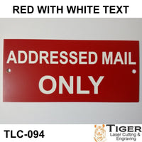 ADDRESSED MAIL ONLY Sign - 14cm X 6.5cm / 5.51