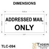 ADDRESSED MAIL ONLY Sign - 14cm X 6.5cm / 5.51" x 2.56"