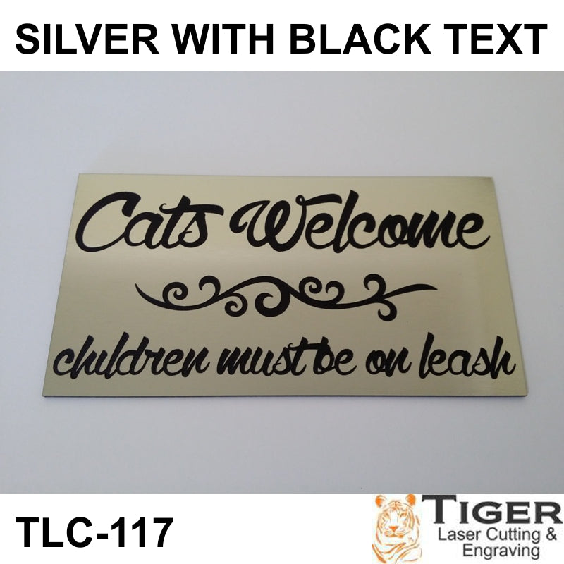 CATS WELCOME CHILDREN MUST BE ON LEASH SIGN - 15CM X 8CM / 5.91" X 3.15"