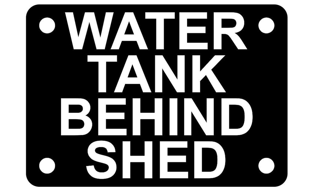 Water Tank Behind Shed Sign Plaque