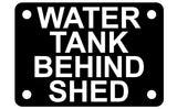Water Tank Behind Shed Sign Plaque