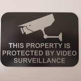 This Property is Protected by Video Surveillance Sign Plaque - Large