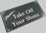 Please Take Off Your Shoes Sign Plaque