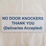 No Door Knockers Thank You Deliveries Accepted Sign Plaque Available in 30 Colours and 3 Small Sizes
