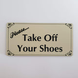 Please Take Off Your Shoes Sign Plaque