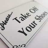 Please Take Off Your Shoes Sign Plaque