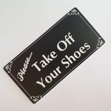Please Take Off Your Shoes Sign Plaque