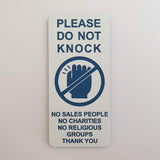 Please Do Not Knock Sign - No Sales People No Charities No Religious Groups Thank You Sign / Plaque