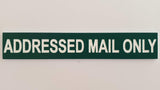 ADDRESSED MAIL ONLY Sign Plaque - Medium