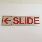 SLIDE WITH LEFT ARROW GRAPHIC Sign / Plaque
