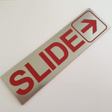 SLIDE WITH RIGHT ARROW GRAPHIC Sign / Plaque