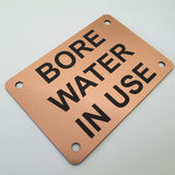 Bore Water in Use Sign Plaque