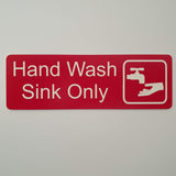 Hand Wash Sink Only Sign Plaque