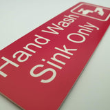 Hand Wash Sink Only Sign Plaque