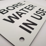 Bore Water in Use Sign Plaque