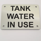 Tank Water In Use Sign Plaque - Medium