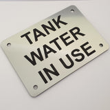 Tank Water In Use Sign Plaque - Medium