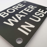Bore Water in Use Sign Plaque