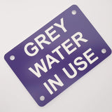 Grey Water in Use Sign Plaque