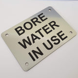 Bore Water in Use Sign Plaque